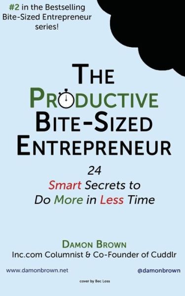 Cover for Damon Brown · The Productive Bite-Sized Entrepreneur (Taschenbuch) (2016)