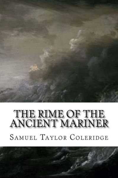 Cover for Samuel Taylor Coleridge · The Rime of the Ancient Mariner (Paperback Book) (2016)