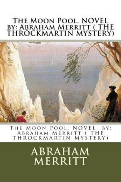 Cover for Abraham Merritt · The Moon Pool. NOVEL by (Paperback Book) (2016)