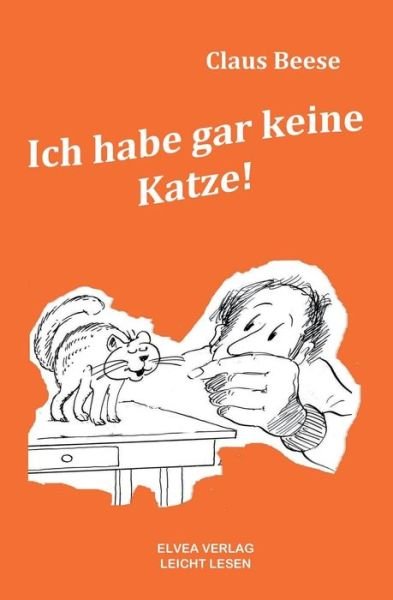 Cover for Elvea Verlag · Ich Habe Gar Keine Katze (Paperback Bog) (2016)