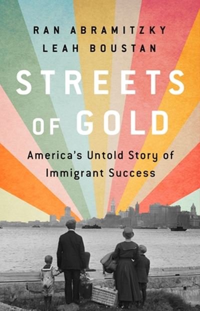 Cover for Ran Abramitzky · Streets of Gold: America's Untold Story of Immigrant Success (Hardcover Book) (2022)
