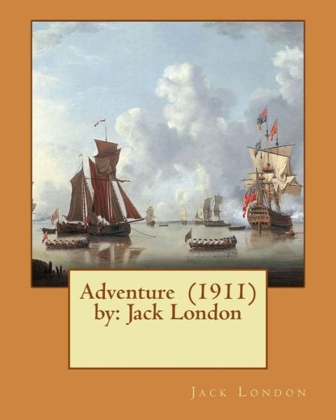 Cover for Jack London · Adventure (1911) by (Paperback Book) (2017)