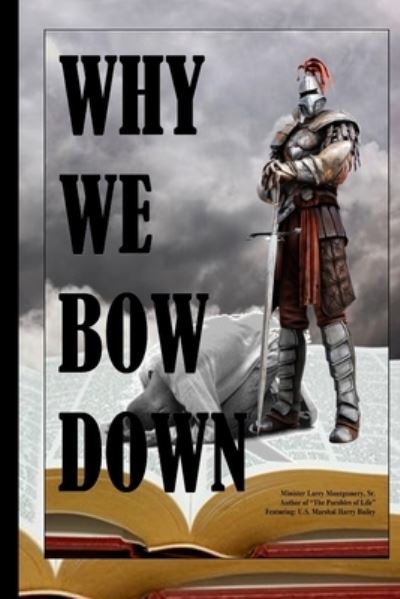 Cover for Larry Montgomery Sr · Why We Bow Down (Paperback Book) (2017)