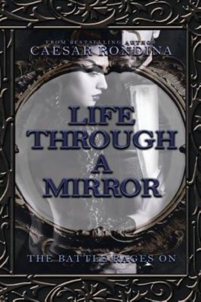 Cover for Caesar Rondina · Life Through a Mirror - the Battle Rages On (Paperback Book) (2019)
