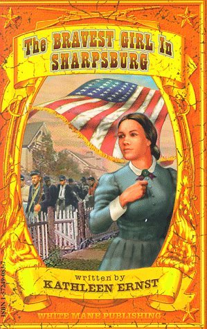 Cover for Kathleen Ernst · The Bravest Girl in Sharpsburg (Wm Kids, 5) (Paperback Book) [First Edition, First Printing edition] (2012)