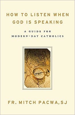 Cover for Mitch Pacwa · How to Listen when God is Speaking: a Guide for Modern-day Catholics (Paperback Book) (2011)