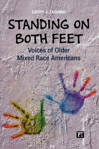 Cover for Cathy J Tashiro · Standing on Both Feet: Voices of Older Mixed-Race Americans (Taschenbuch) (2013)