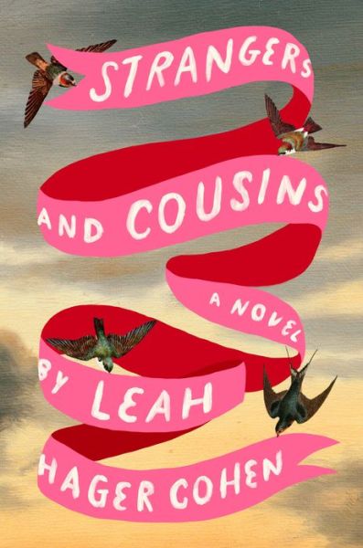 Strangers and Cousins: A Novel - Leah Hager Cohen - Książki - Penguin Publishing Group - 9781594634833 - 14 maja 2019