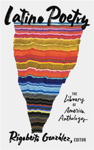 Cover for Rigoberto Gonzalez · Latino Poetry: The Library of America Anthology (LOA #382) (Hardcover Book) (2024)