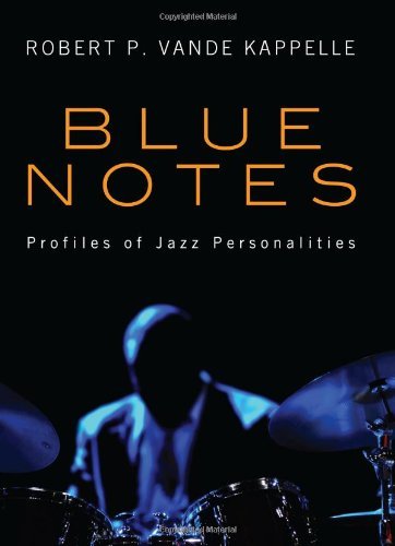 Cover for Robert P. Vande Kappelle · Blue Notes: Profiles of Jazz Personalities (Paperback Book) (2011)