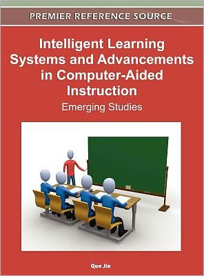 Cover for Qun Jin · Intelligent Learning Systems and Advancements in Computer-Aided Instruction: Emerging Studies (Gebundenes Buch) (2011)