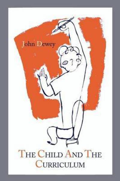 Cover for John Dewey · The Child and the Curriculum (Paperback Book) (2011)