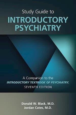 Cover for Black, Donald W. (University of Iowa - Carver College of Medicine) · Study Guide to Introductory Psychiatry: A Companion to Textbook of Introductory Psychiatry, Seventh Edition (Paperback Book) [Second edition] (2021)