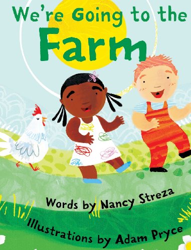 Cover for Nancy Streza · We're Going to the Farm (Hardcover Book) (2013)