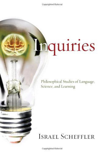 Cover for Israel Scheffler · Inquiries: Philosophical Studies of Language, Science, and Learning (Pocketbok) (2013)