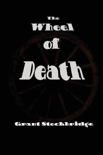 The Wheel of Death - Grant Stockbridge - Books - Black Curtain Press - 9781627550833 - May 9, 2013