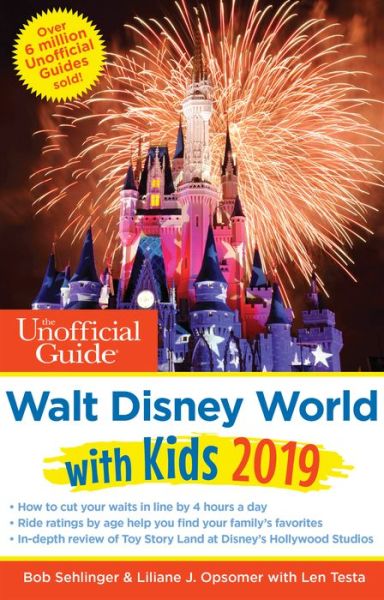 Unofficial Guide to Walt Disney World with Kids 2019 - The Unofficial Guides - Bob Sehlinger - Books - Unofficial Guides - 9781628090833 - September 27, 2018