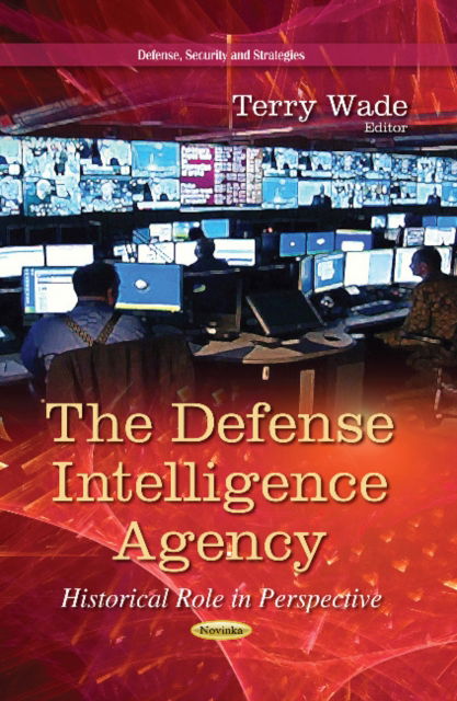 Cover for Defense Intelligence Agency: Historical Role in Perspective (Hardcover Book) (2014)