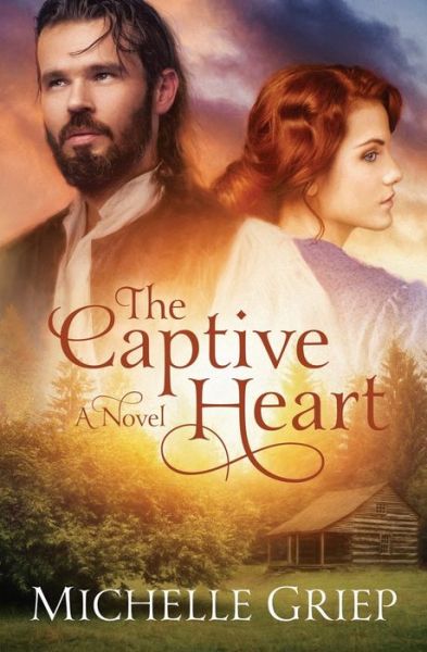 Cover for Michelle Griep · The Captive Heart (Pocketbok) (2016)