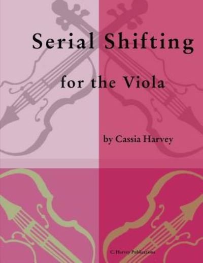 Cover for Cassia Harvey · Serial Shifting for the Viola (Paperback Book) (2018)
