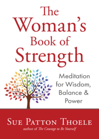 Cover for Sue Patton Thoele · The Woman's Book of Strength: Meditations for Wisdom, Balance, and Power (Strong Confident Woman Affirmations) (Birthday Gift for Her) (Paperback Book) (2022)