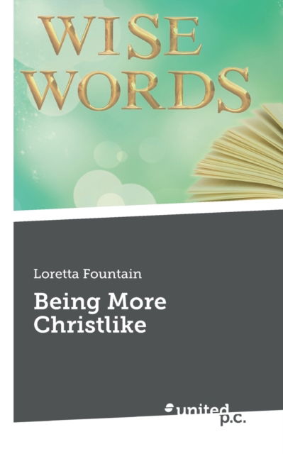 Cover for Loretta Fountain · Being More Christlike (Paperback Book) (2021)