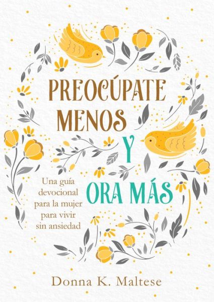 Cover for Preoczpate Menos Y Ora Mas: Una Guma Devocional Worry Less, Pray More (Book) (2021)