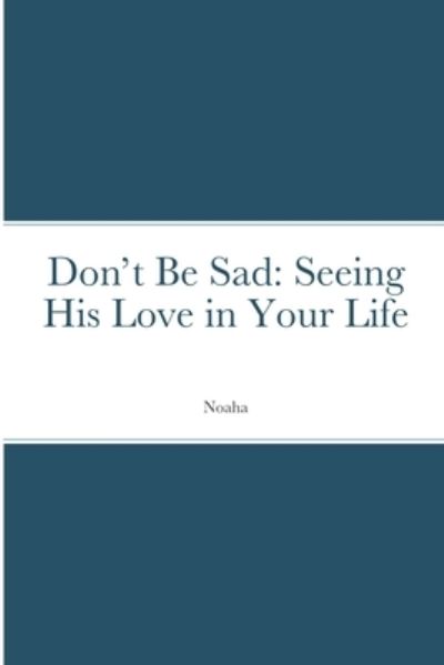 Cover for Noaha · Don't Be Sad (Paperback Book) (1980)