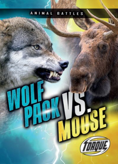 Cover for Nathan Sommer · Wolf Pack vs. Moose (Hardcover Book) (2020)