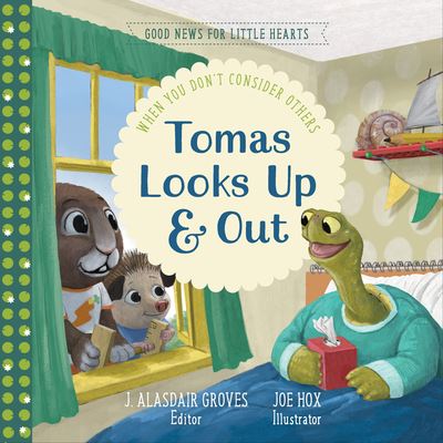 Tomas Looks up and Out - Alasdair Groves - Books - New Growth Press - 9781645073833 - October 9, 2023