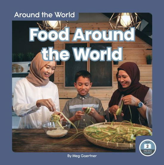 Cover for Meg Gaertner · Food Around the World - Around the World (Hardcover Book) (2020)