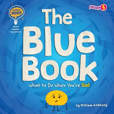 The Blue Book - William Anthony - Książki - FUSION BOOKS - 9781647475833 - 1 sierpnia 2021