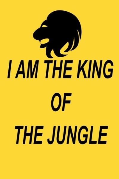 Cover for New Art · I am the king of the jungle (Taschenbuch) (2019)