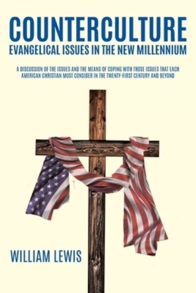 Cover for William Lewis · Counterculture Evangelical Issues in the New Millennium (Bog) (2022)