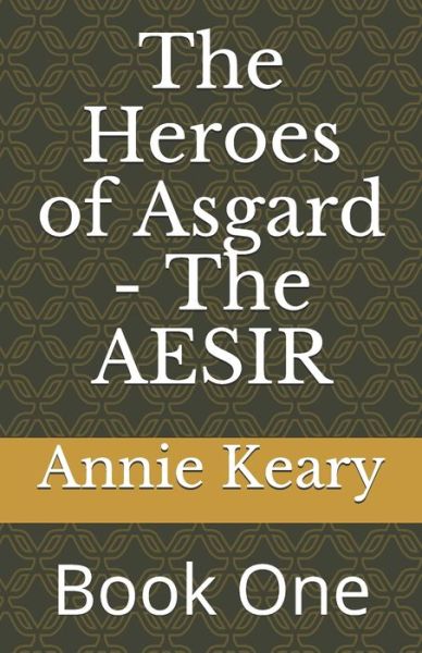 Cover for Annie Keary · The Heroes of Asgard - THE AESIR (Paperback Book) (2019)