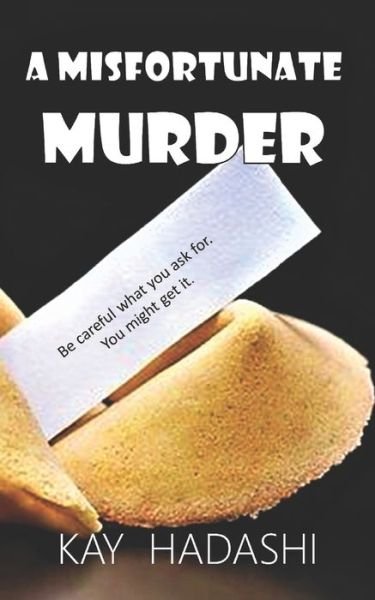 Cover for Kay Hadashi · A Misfortunate Murder (Paperback Bog) (2019)