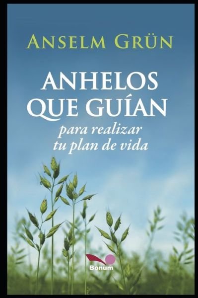 Cover for Anselm Grun · Anhelos Que Gui?an (Paperback Bog) (2019)