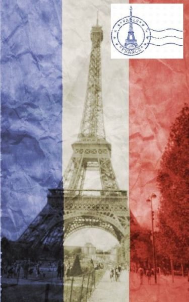 Cover for Sir Michael Huhn · Eiffel Tower French Flag vintage creative blank Journal (Paperback Bog) (2020)