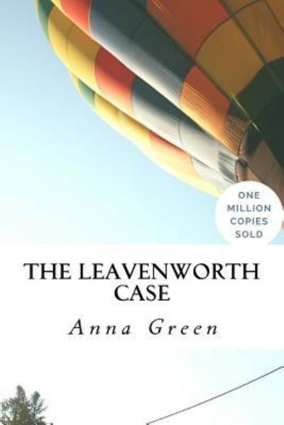 Cover for Anna Katharine Green · The Leavenworth Case (Paperback Book) (2018)
