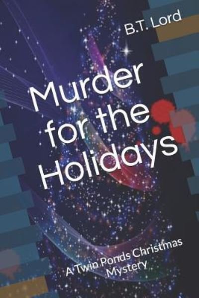 Cover for B T Lord · Murder for the Holidays (Paperback Book) (2018)