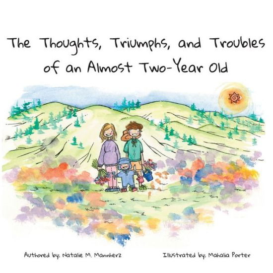 Cover for Mahalia Porter · The Thoughts, Triumphs, and Troubles of an Almost Two-Year Old (Paperback Book) (2018)