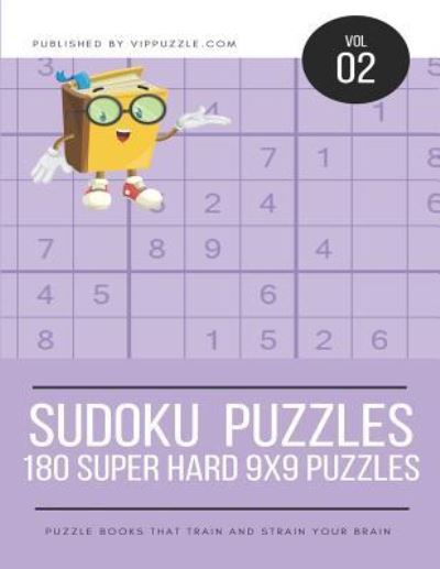 Cover for Vip Puzzle · Sudoku Puzzles - 180 Super Hard 9x9 Puzzles (Taschenbuch) (2018)