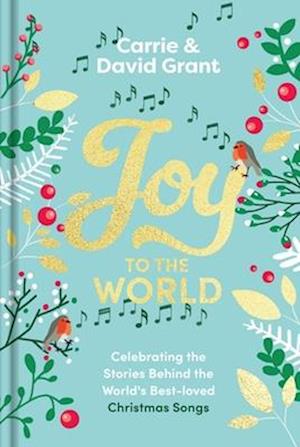 Cover for Carrie Grant · Joy to the World: Celebrating the World's Best-Loved Christmas Songs and the People Who Made Them Famous (Hardcover Book) (2025)