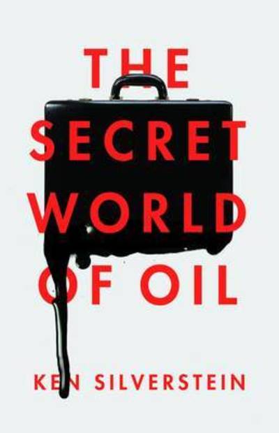 Cover for Ken Silverstein · The Secret World of Oil (Paperback Book) (2014)