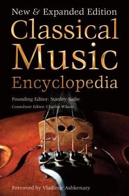 Cover for Classical Music Encyclopedia: New &amp; Expanded Edition - Definitive Encyclopedias (Hardcover Book) [New &amp; Expanded edition] (2014)