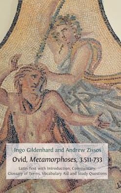Cover for Ingo Gildenhard · Ovid, Metamorphoses, 3.511-733 (Inbunden Bok) (2016)