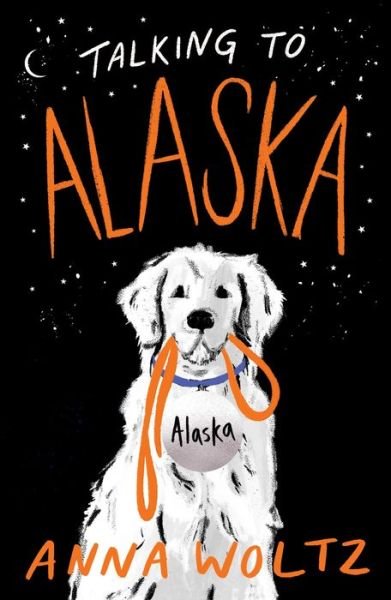 Cover for Anna Woltz · Talking to Alaska (Pocketbok) (2021)