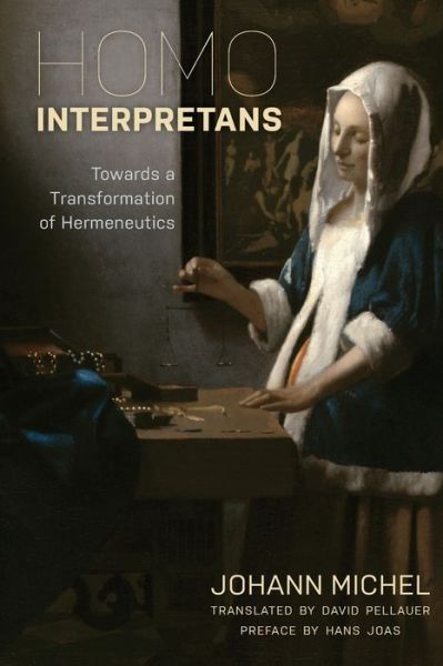 Cover for Johann Michel · Homo Interpretans: Towards a Transformation of Hermeneutics (Paperback Book) (2019)