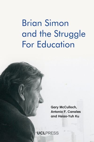 Cover for Gary McCulloch · Brian Simon and the Struggle for Education (Innbunden bok) (2023)