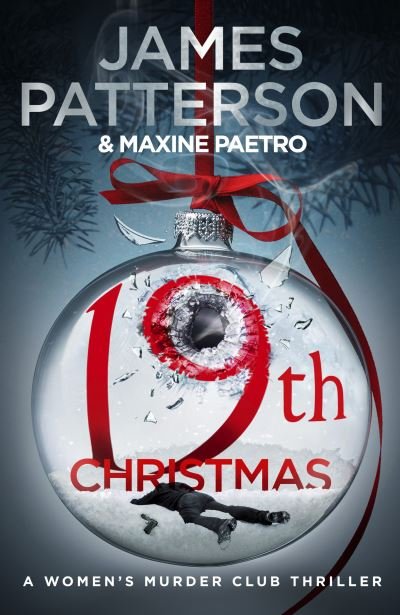 Cover for James Patterson · 19th Christmas: the no. 1 Sunday Times bestseller (Women’s Murder Club 19) - Women's Murder Club (Paperback Bog) (2020)